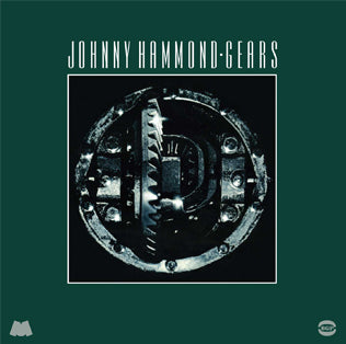 The album cover for "Gears" by Johnny Hammond, under the Tandem Coffee Roasters brand, features a metallic gear mechanism prominently displayed in the center against a dark background and framed by a green border. The title "Johnny Hammond - Gears" is vividly written in capital letters at the top, encapsulating the transformative vibe reminiscent of "Golden Years." Various logos are positioned in the bottom corners to complete the design.