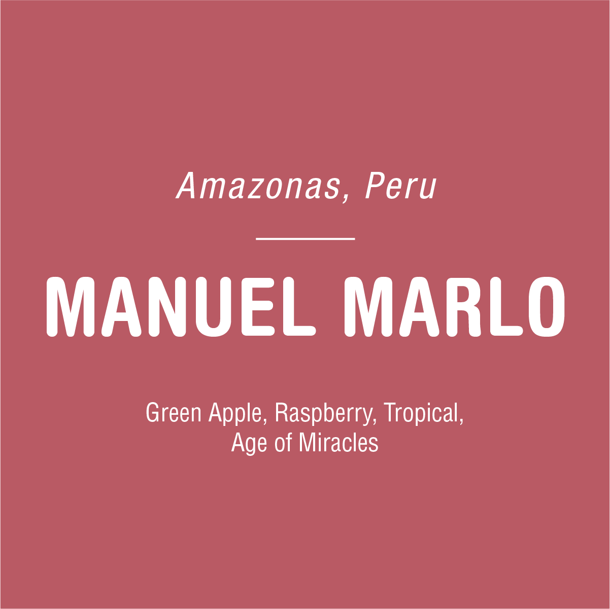 A red square image with white text. The text reads: "Amazonas, Peru" followed by a line and "Manuel Marlo - Peru" in larger font. Below this, it lists: "Geisha Coffee, Green Apple, Raspberry, Tropical Finish, Age of Miracles," along with the brand name: Tandem Coffee Roasters.