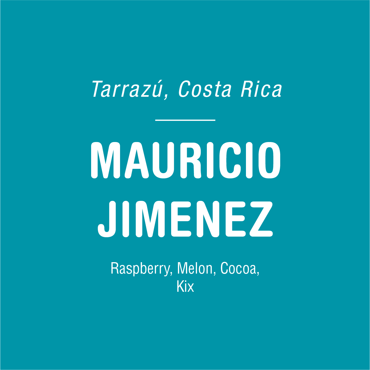 A teal background with white text shows "Mauricio Jimenez - Costa Rica" prominently, featuring rich coffee flavor notes: "Raspberry, Melon, Cocoa, Kix," from Tandem Coffee Roasters.