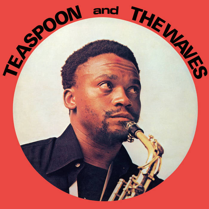 The cover art, depicting a man playing the saxophone, prominently features "TEASPOON and THE WAVES" in bold black letters encircling him on a vibrant red circular background. This dynamic design perfectly encapsulates the lively spirit of Sound and Vision, as presented by Tandem Coffee Roasters' "Teaspoon and the Waves - Teaspoon and the Waves.