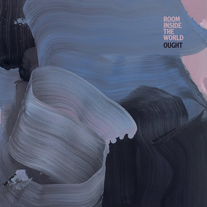 Abstract album cover for "Room Inside the World" by Ought featuring flowing blue and black brush strokes with accents of white on a square canvas.